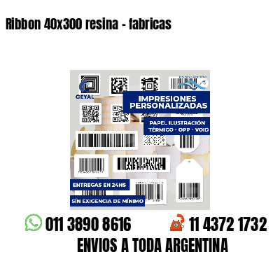 Ribbon 40x300 resina - fabricas