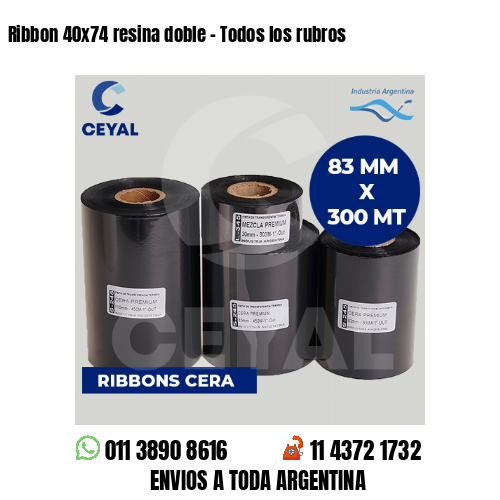 Ribbon 40x74 resina doble - Todos los rubros