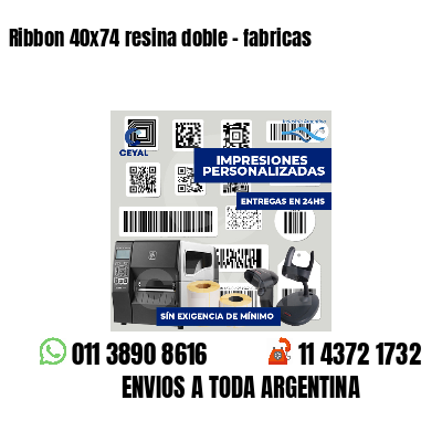 Ribbon 40x74 resina doble - fabricas