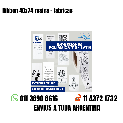 Ribbon 40x74 resina - fabricas