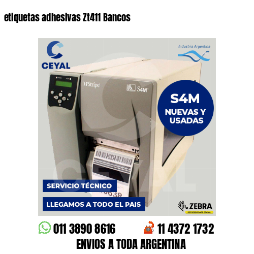 etiquetas adhesivas Zt411 Bancos