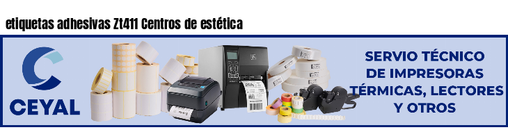 etiquetas adhesivas Zt411 Centros de estética