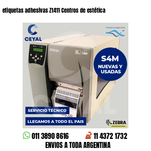 etiquetas adhesivas Zt411 Centros de estética