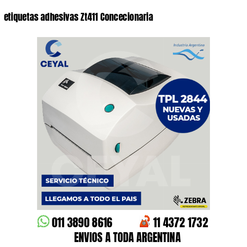 etiquetas adhesivas Zt411 Concecionaria