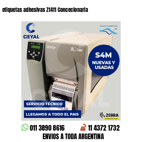 etiquetas adhesivas Zt411 Concecionaria