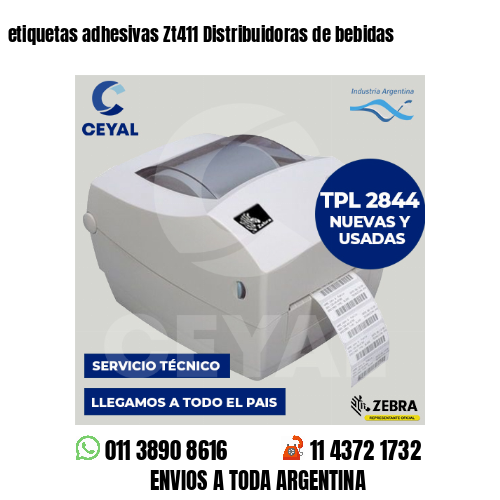 etiquetas adhesivas Zt411 Distribuidoras de bebidas