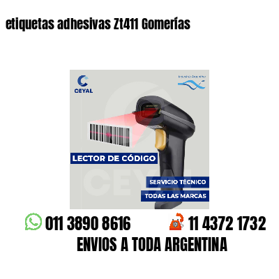 etiquetas adhesivas Zt411 Gomerías