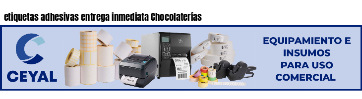 etiquetas adhesivas entrega inmediata Chocolaterías