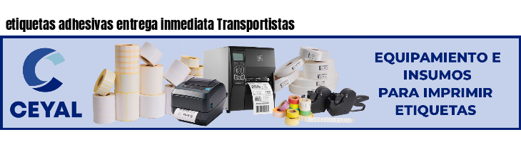 etiquetas adhesivas entrega inmediata Transportistas