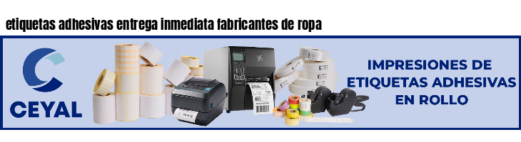 etiquetas adhesivas entrega inmediata fabricantes de ropa