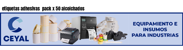 etiquetas adhesivas  pack x 50 alcolchados