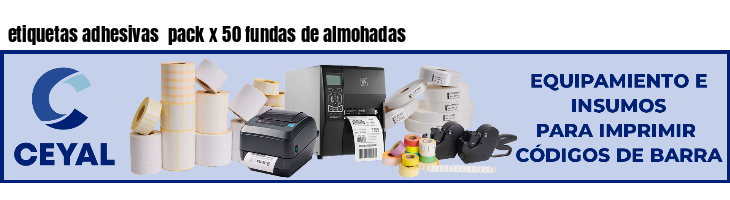 etiquetas adhesivas  pack x 50 fundas de almohadas