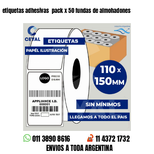 etiquetas adhesivas  pack x 50 fundas de almohadones