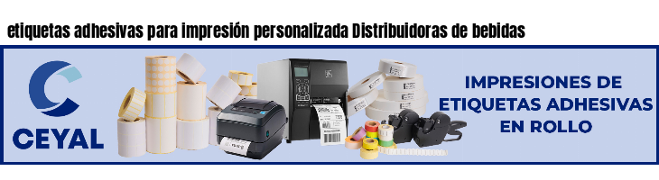 etiquetas adhesivas para impresión personalizada Distribuidoras de bebidas