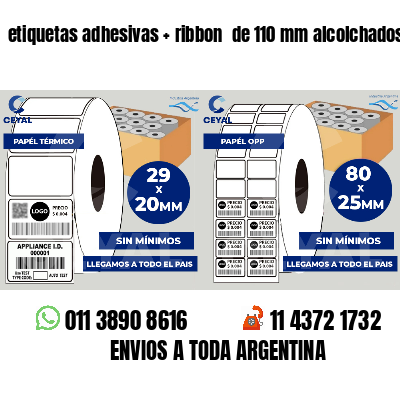 etiquetas adhesivas   ribbon  de 110 mm alcolchados