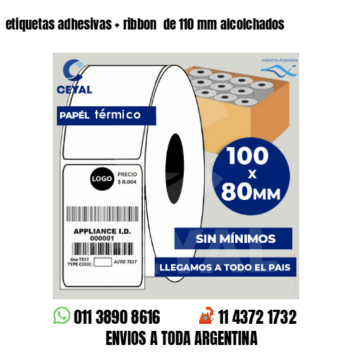 etiquetas adhesivas   ribbon  de 110 mm alcolchados