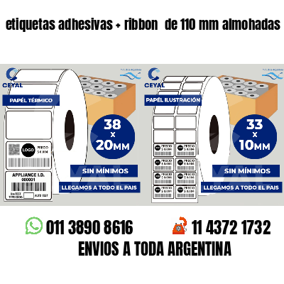 etiquetas adhesivas   ribbon  de 110 mm almohadas