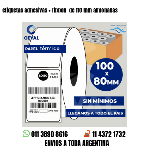 etiquetas adhesivas   ribbon  de 110 mm almohadas