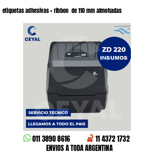 etiquetas adhesivas   ribbon  de 110 mm almohadas