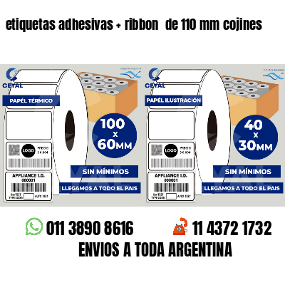 etiquetas adhesivas   ribbon  de 110 mm cojines