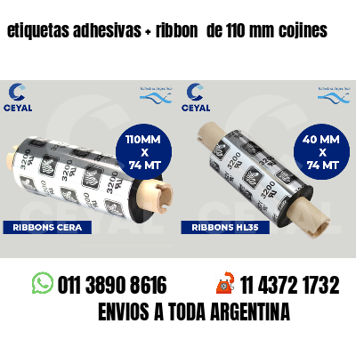 etiquetas adhesivas   ribbon  de 110 mm cojines