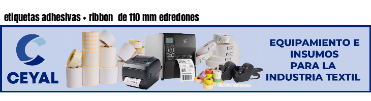 etiquetas adhesivas   ribbon  de 110 mm edredones