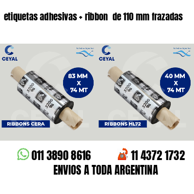 etiquetas adhesivas   ribbon  de 110 mm frazadas