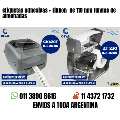 etiquetas adhesivas   ribbon  de 110 mm fundas de almohadas