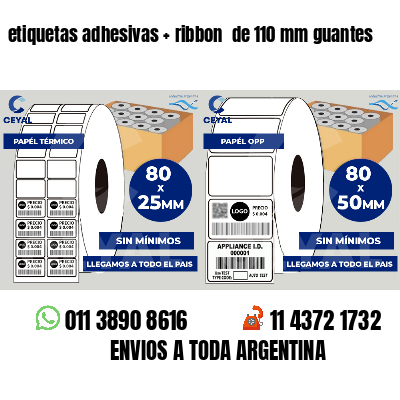 etiquetas adhesivas   ribbon  de 110 mm guantes