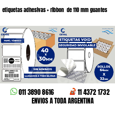 etiquetas adhesivas   ribbon  de 110 mm guantes