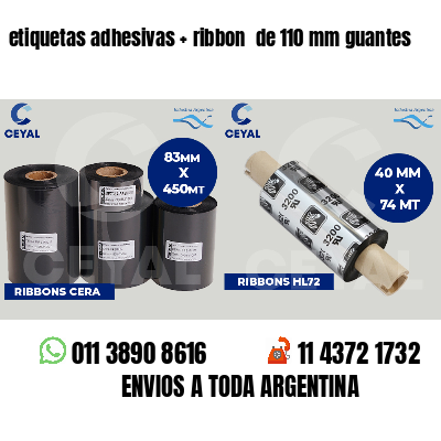 etiquetas adhesivas   ribbon  de 110 mm guantes