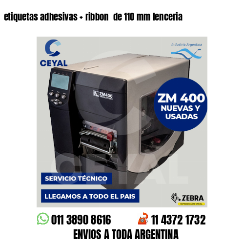 etiquetas adhesivas   ribbon  de 110 mm lenceria