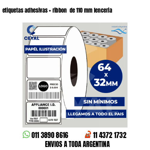 etiquetas adhesivas   ribbon  de 110 mm lenceria