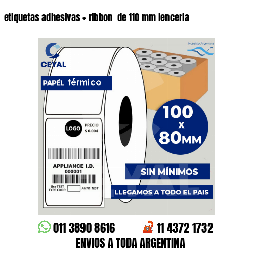 etiquetas adhesivas   ribbon  de 110 mm lenceria