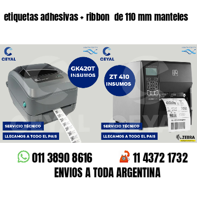 etiquetas adhesivas   ribbon  de 110 mm manteles