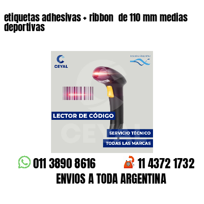 etiquetas adhesivas   ribbon  de 110 mm medias deportivas