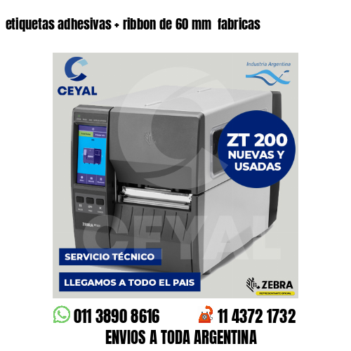 etiquetas adhesivas   ribbon de 60 mm  fabricas