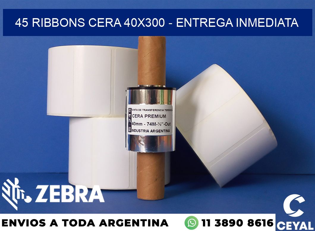 45 Ribbons cera 40x300 - Entrega inmediata