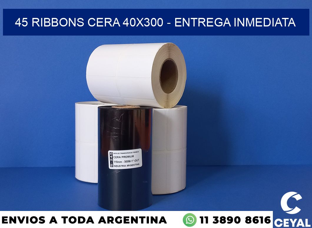 45 Ribbons cera 40×300 – Entrega inmediata