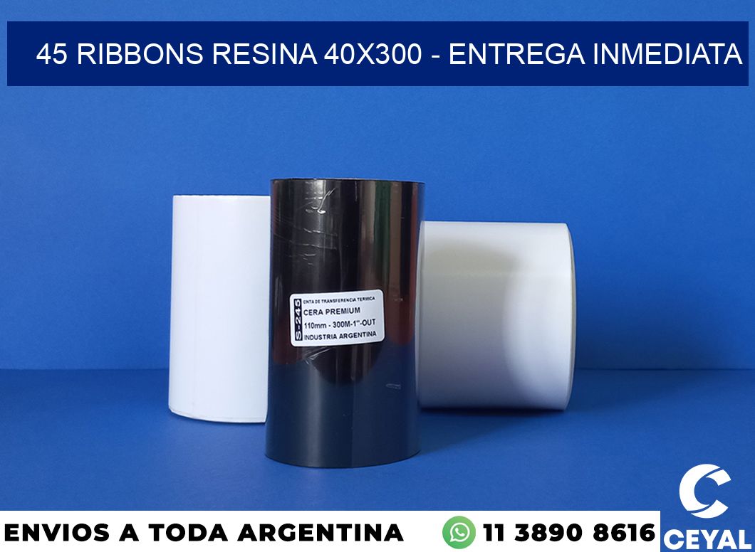 45 Ribbons resina 40×300 – Entrega inmediata