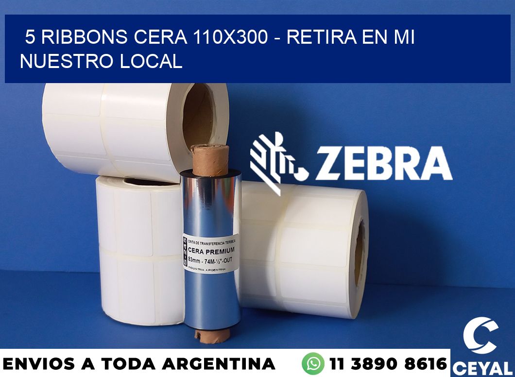 5 Ribbons cera 110x300 - retira en mi nuestro local