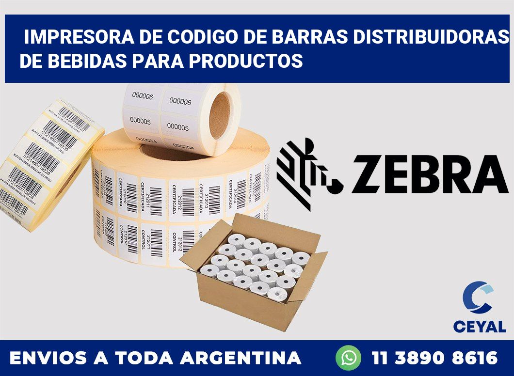 Impresora de codigo de barras Distribuidoras de bebidas para productos