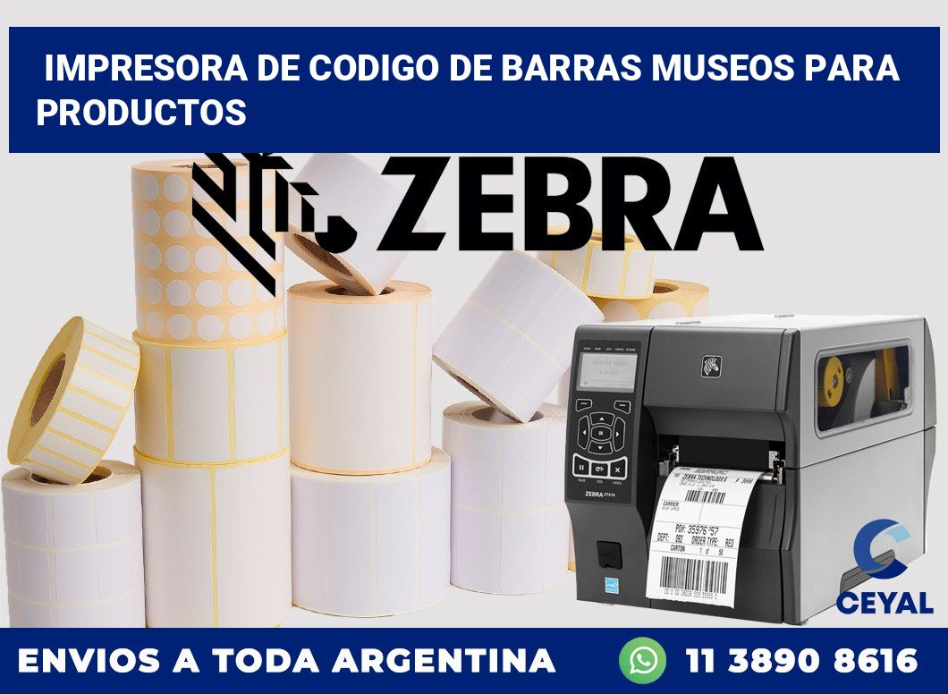 Impresora de codigo de barras Museos para productos