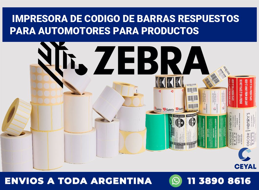 Impresora de codigo de barras Respuestos para automotores para productos