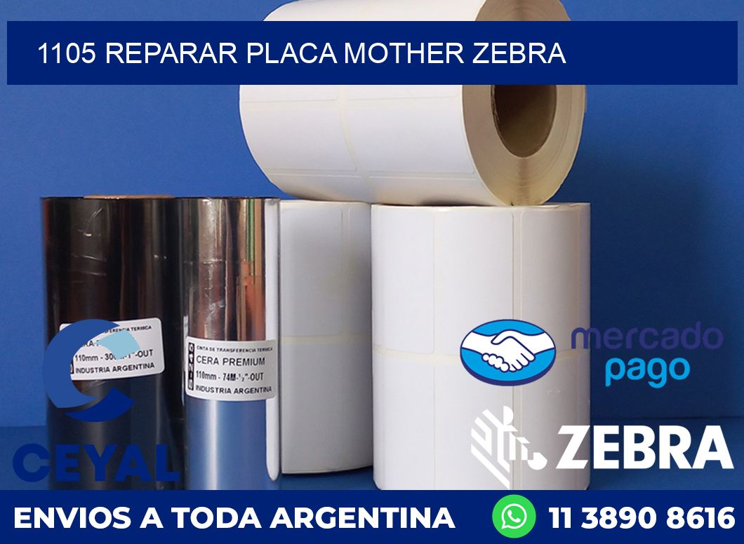 1105 REPARAR PLACA MOTHER ZEBRA