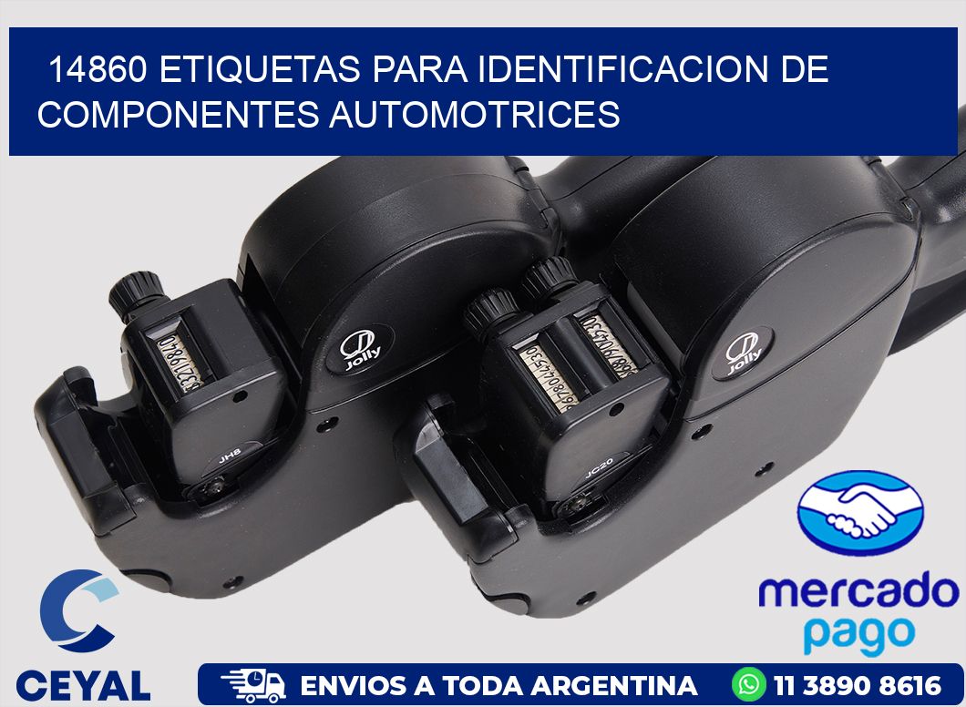 14860 ETIQUETAS PARA IDENTIFICACION DE COMPONENTES AUTOMOTRICES