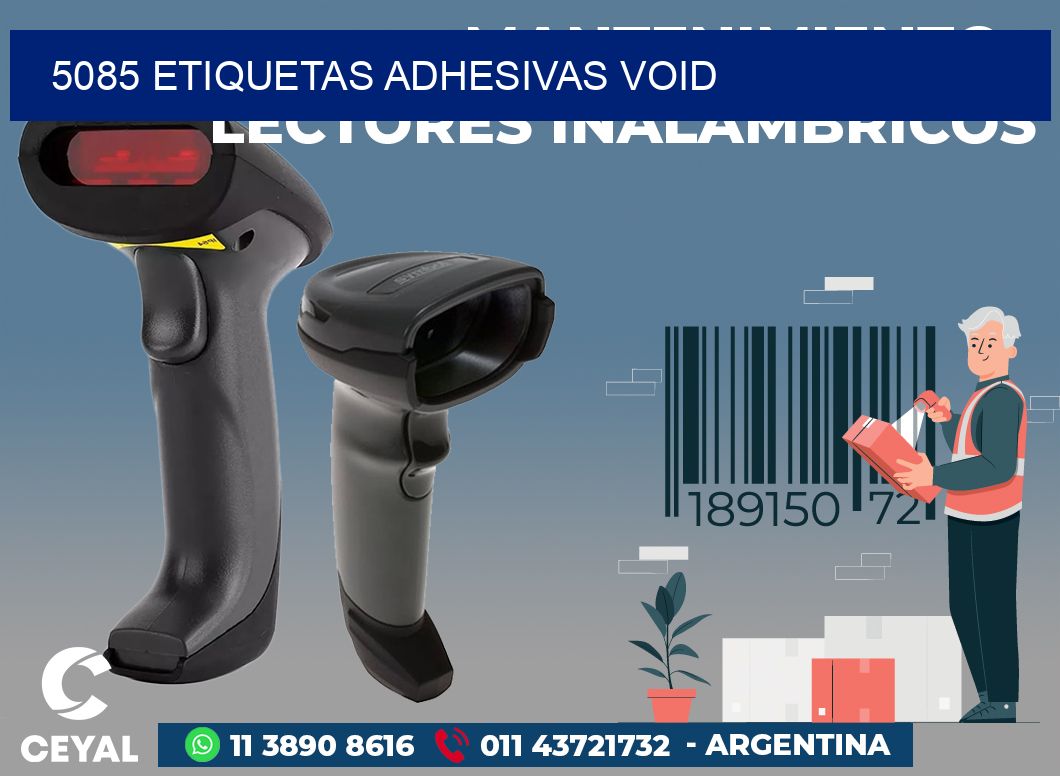 5085 ETIQUETAS ADHESIVAS VOID
