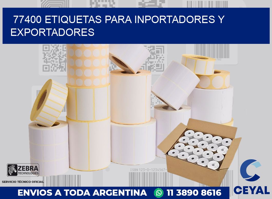 77400 ETIQUETAS PARA INPORTADORES Y EXPORTADORES