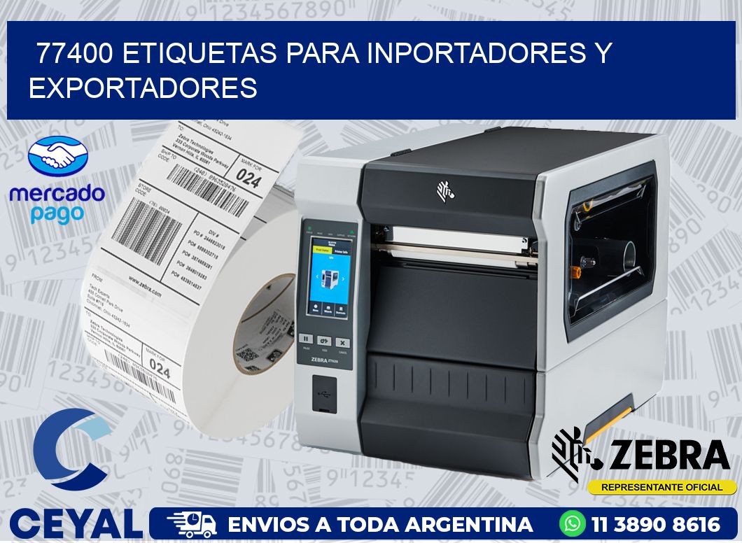 77400 ETIQUETAS PARA INPORTADORES Y EXPORTADORES