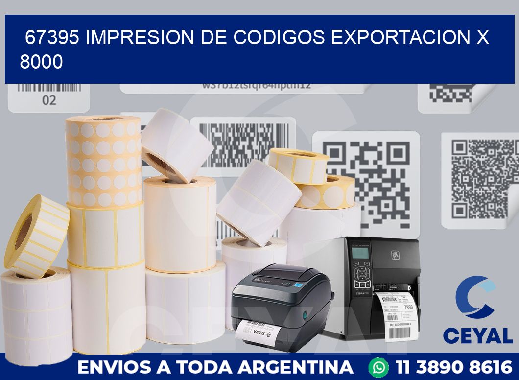 67395 impresion de codigos exportacion x 8000